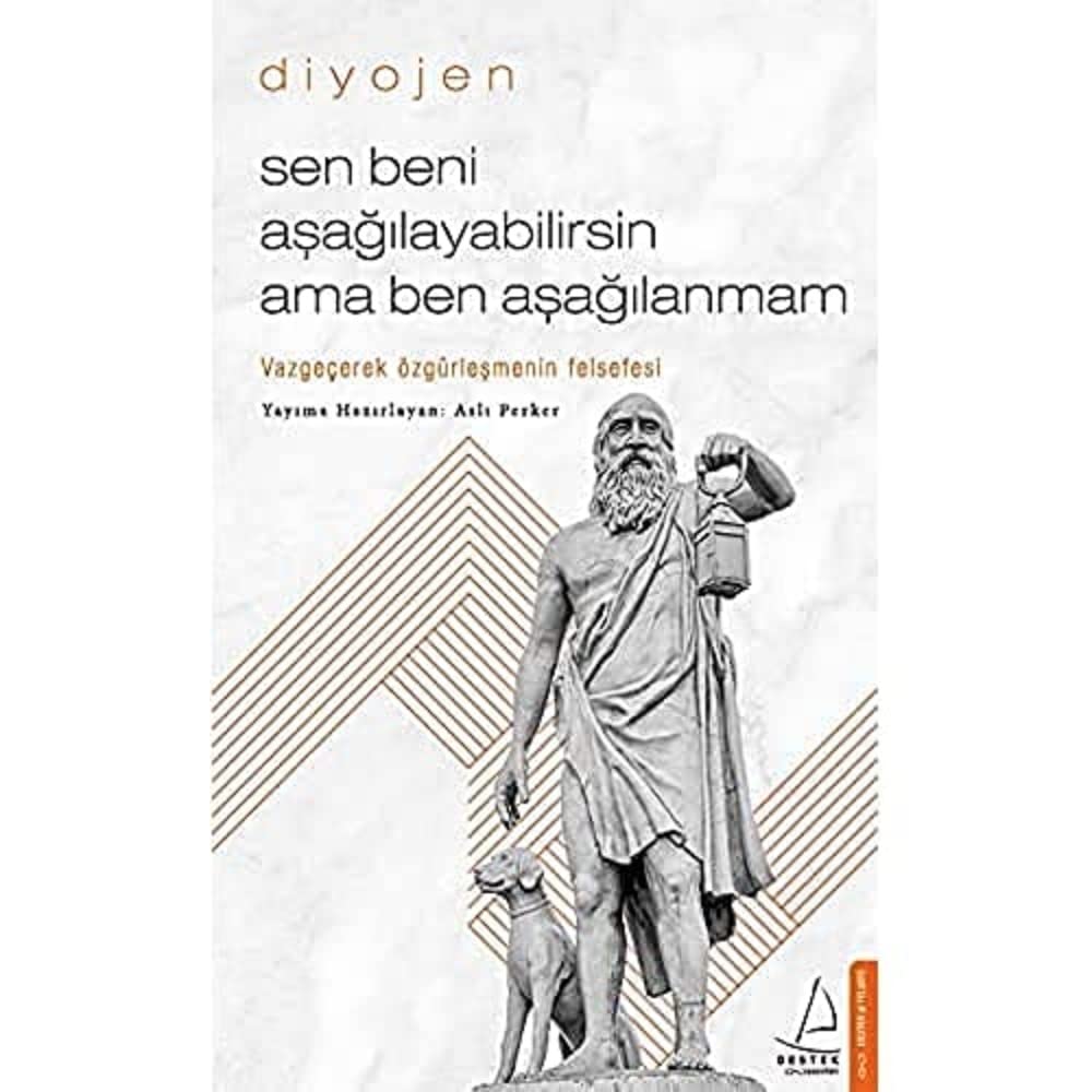 Diyojen: Sen Beni Aşağılayabilirsin Ama Ben Aşağılanmam