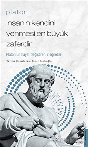 Platon: İnsanın Kendini Yenmesi En Büyük Zaferdir